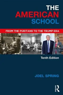 Americká škola - od puritánov po Trumpovu éru (Spring Joel (Queens College and the Graduate Center of the City University of New York USA)) - American School - From the Puritans to the Trump Era (Spring Joel (Queens College and the Graduate Center of the City University of New York USA))