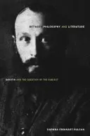 Medzi filozofiou a literatúrou: Bachtin a otázka subjektu - Between Philosophy and Literature: Bakhtin and the Question of the Subject