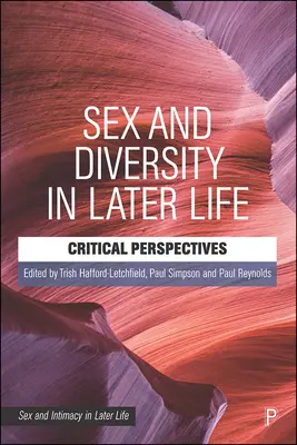 Pohlavie a rozmanitosť v neskoršom veku: Kritické perspektívy - Sex and Diversity in Later Life: Critical Perspectives