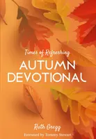 Časy osvieženia - jesenná pobožnosť - Times of Refreshing - Autumn Devotional