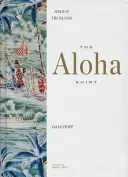 Košeľa Aloha: Aloha Shiha: Duch ostrovov - The Aloha Shirt: Spirit of the Islands