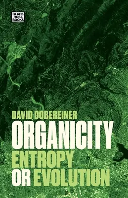 Organickosť: Entropia alebo evolúcia - Organicity: Entropy or Evolution