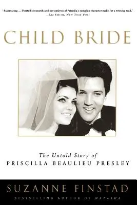 Detská nevesta: Nevypovedaný príbeh Priscilly Beaulieu Presleyovej - Child Bride: The Untold Story of Priscilla Beaulieu Presley