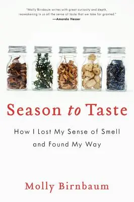 Sezóna na ochutnávku: Ako som stratil čuch a našiel cestu - Season to Taste: How I Lost My Sense of Smell and Found My Way