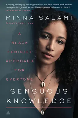 Zmyselné poznanie: Čierny feministický prístup pre každého - Sensuous Knowledge: A Black Feminist Approach for Everyone