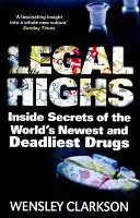 Legálne drogy: Tajomstvá najnovších a najsmrteľnejších drog na svete - Legal Highs: Inside Secrets of the World's Newest and Deadliest Drugs