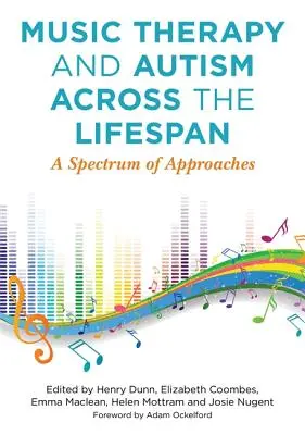 Muzikoterapia a autizmus v priebehu života: Príručka pre autistov: Spektrum prístupov - Music Therapy and Autism Across the Lifespan: A Spectrum of Approaches