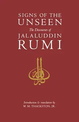 Znamenia neviditeľného: Rozhovory Džalaluddína Rúmího - Signs of the Unseen: The Discourses of Jalaluddin Rumi