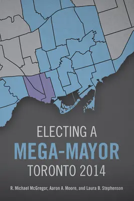 Voľba mega starostu: Toronto 2014 - Electing a Mega-Mayor: Toronto 2014