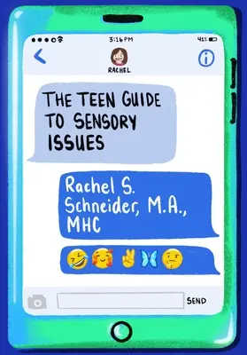 Sprievodca zmyslovými problémami pre tínedžerov - The Teen Guide to Sensory Issues