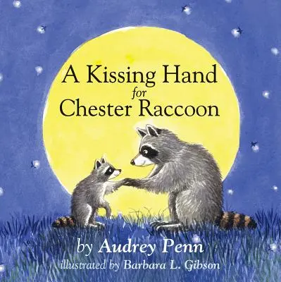 Bozkávajúca ruka pre Chestera Raccoona - A Kissing Hand for Chester Raccoon