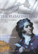 Plávajúce vajce - Epizódy z tvorby geológie - Floating Egg - Episodes in the Making of Geology