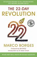 22-dňová revolúcia - rastlinný program, ktorý premení vaše telo, obnoví vaše návyky a zmení váš život. - 22-Day Revolution - The plant-based programme that will transform your body, reset your habits, and change your life.