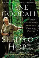 Semienka nádeje: Múdrosť a zázrak zo sveta rastlín - Seeds of Hope: Wisdom and Wonder from the World of Plants