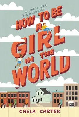 Ako byť dievčaťom vo svete - How to Be a Girl in the World