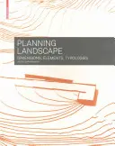 Plánovanie krajiny - rozmery, prvky, typológie - Planning Landscape - Dimensions, Elements, Typologies
