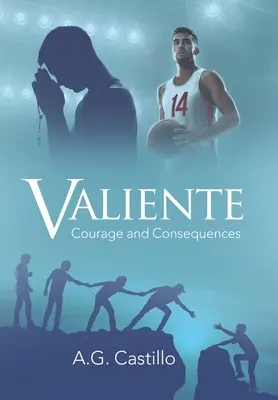 Valiente: Odvaha a následky - Valiente: Courage and Consequences