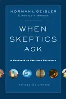 Keď sa skeptici pýtajú: Príručka o kresťanských dôkazoch - When Skeptics Ask: A Handbook on Christian Evidences