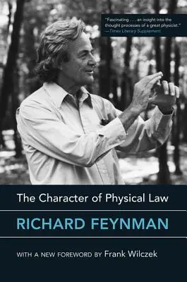 Charakter fyzikálneho zákona s novým predslovom - The Character of Physical Law, with New Foreword