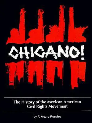Chicano! dejiny mexicko-amerického hnutia za občianske práva - Chicano! the History of the Mexican American Civil Rights Movement