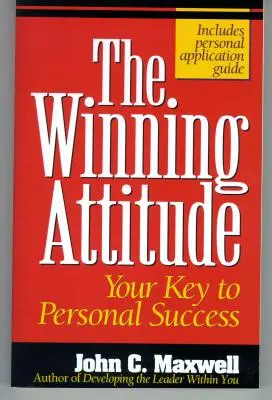 Víťazný postoj: Kľúč k osobnému úspechu - The Winning Attitude: Your Key to Personal Success