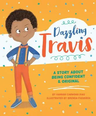 Oslnivý Travis: Príbeh o sebavedomí a originalite - Dazzling Travis: A Story about Being Confident & Original