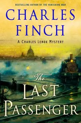 Posledný cestujúci: Záhada Charlesa Lenoxa - The Last Passenger: A Charles Lenox Mystery