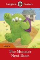 Príšerka od vedľa - Ladybird Readers Level 2 - Monster Next Door - Ladybird Readers Level 2