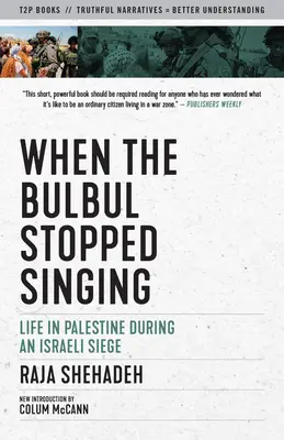 Keď Bulbul prestal spievať: Život v Palestíne počas izraelského obliehania - When the Bulbul Stopped Singing: Life in Palestine During an Israeli Siege