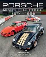 Vzduchom chladené turbodúchadlá Porsche 1974-1996 - Porsche Air-Cooled Turbos 1974-1996