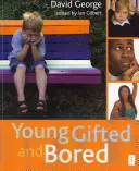 Mladí, nadaní a znudení - Young, Gifted and Bored