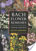 Bachove kvetové lieky: Bachove bachovky: forma a funkcia - Bach Flower Remedies: Form and Function
