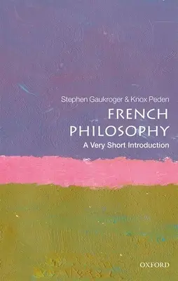 Francúzska filozofia: Veľmi stručný úvod - French Philosophy: A Very Short Introduction