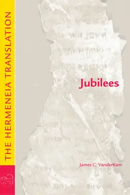 Jubileá: Preklad Hermeneia - Jubilees: The Hermeneia Translation
