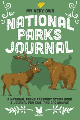 Môj vlastný denník národných parkov: Denník pre deti a dospelých: Outdoorové dobrodružstvo a pečiatka do pasu - My Very Own National Parks Journal: Outdoor Adventure & Passport Stamp Log For Kids And Grownups