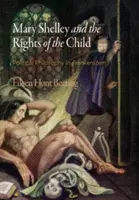 Mary Shelleyová a práva dieťaťa: Politická filozofia vo Frankensteinovi - Mary Shelley and the Rights of the Child: Political Philosophy in Frankenstein
