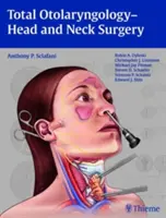 Celková otolaryngológia - chirurgia hlavy a krku - Total Otolaryngology-Head and Neck Surgery