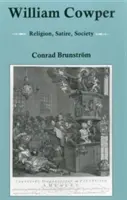 William Cowper: Náboženstvo, satira, spoločnosť - William Cowper: Religion, Satire, Society