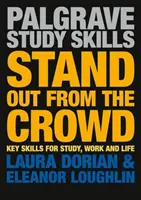 Vyčnievať z davu: Kľúčové zručnosti pre štúdium, prácu a život - Stand Out from the Crowd: Key Skills for Study, Work and Life