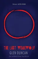Posledný vlkolak (The Last Werewolf 1) - Last Werewolf (The Last Werewolf 1)