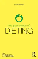 Psychológia stravovania - The Psychology of Dieting