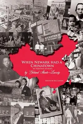 Keď mal Newark čínsku štvrť: Moja osobná cesta - When Newark Had a Chinatown: My Personal Journey