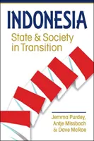 Indonézia - štát a spoločnosť v prechode - Indonesia - State and Society in Transition
