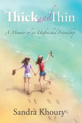 Hrubé a tenké: Spomienky na nedokončené priateľstvo - Thick and Thin: A Memoir of an Unfinished Friendship