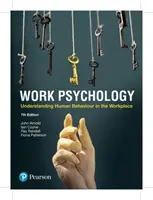Psychológia práce - Chápanie ľudského správania na pracovisku, 7. vydanie - Work Psychology - Understanding Human Behaviour in the Workplace, 7th Edition