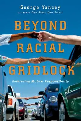Za hranicami rasovej patovej situácie: Vzájomná zodpovednosť - Beyond Racial Gridlock: Embracing Mutual Responsibility