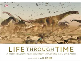 Život v čase - 700-miliónový príbeh života na Zemi - Life Through Time - The 700-Million-Year Story of Life on Earth