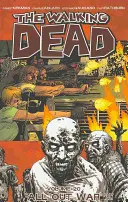The Walking Dead 20. zväzok: All Out War 1. časť - The Walking Dead Volume 20: All Out War Part 1