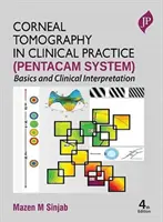 Korneálna tomografia v klinickej praxi (systém Pentacam) - Corneal Tomography in Clinical Practice (Pentacam System)