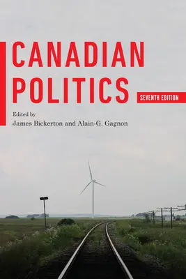 Kanadská politika, siedme vydanie - Canadian Politics, Seventh Edition